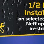 HALF PRICE Installation in partnership with Bosch and Neff