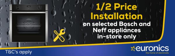 HALF PRICE Installation in partnership with Bosch and Neff